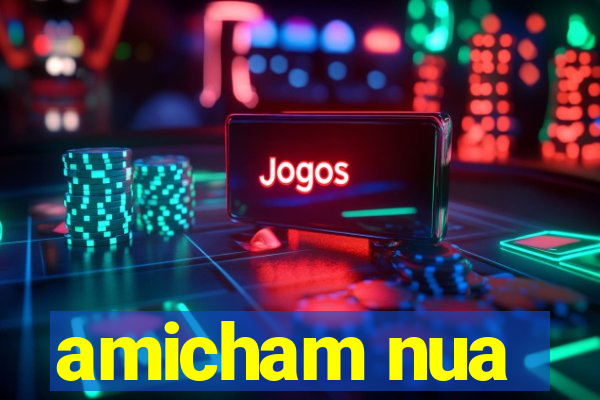 amicham nua